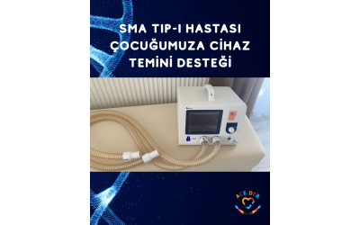 SMA HASTASI ÇOCUĞUMUZA MAKİNE YARDIM PROJESİ
